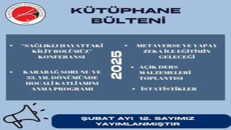  Kastamonu Üniversitesi Kütüphane Bülteni Sayı 12 Şubat  2025