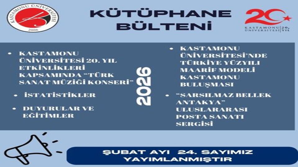 Kastamonu Üniversitesi Kütüphane Bülteni Sayı 24 Şubat 2026